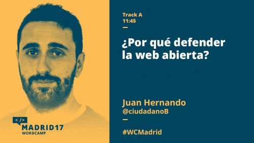 ¿Por qué defender la web abierta? - Juan Hernando